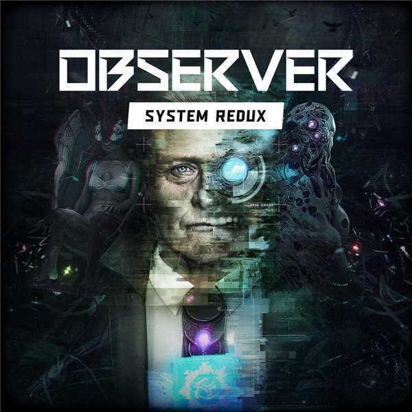 《观察者：系统还原 Observer: System Redux》中文版pkg下载 — PS4