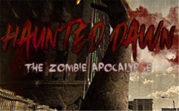 《恐怖黎明：僵尸启示录 Haunted Dawn: The Zombie Apocalypse》中文版nsp/xci整合版下载